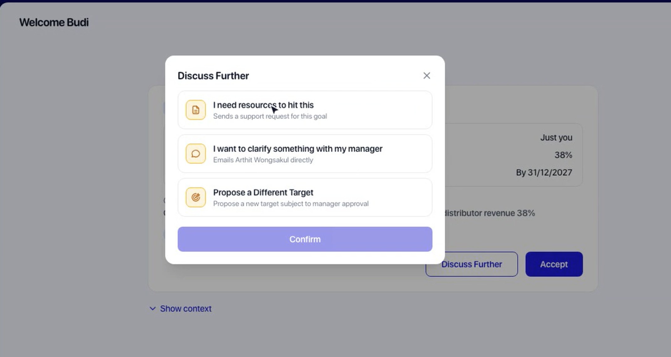 Discuss Further: a team member can ask for resources, clarify with their manager or propose a different target before accepting a goal